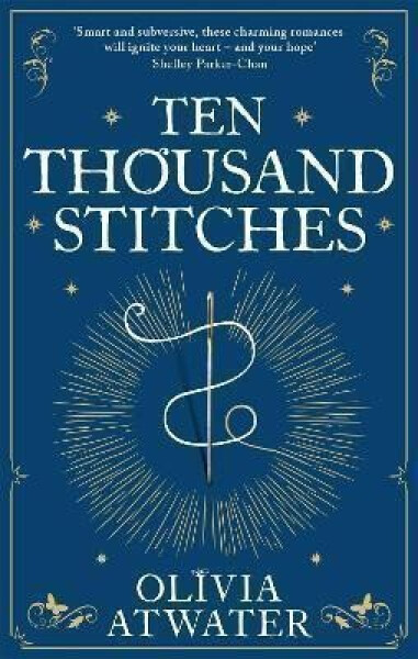 Ten Thousand Stitches - Olivia Atwater