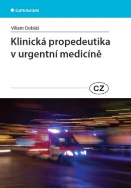Klinická propedeutika v urgentní medicíně - Viliam Dobiáš - e-kniha