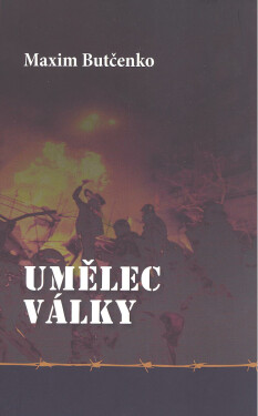 Umělec války - Maxim Butčenko