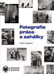 Fotografie práce zahálky Pavlína Vogelová