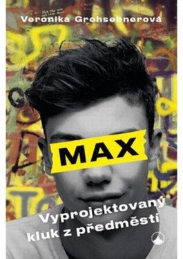 Max, vyprojektovaný kluk předměstí