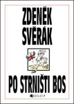 Po strništi bos Zdeněk Svěrák