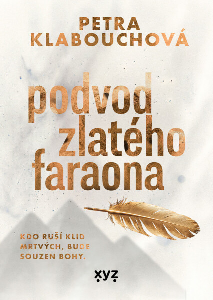 Podvod zlatého faraona - Petra Klabouchová