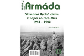 Armáda 13 Slovenská Rychlá divize bojích na řece Mius 1941-1942 Hlavienka Lubomír
