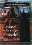 Dokud nás smrt nerozdělí Alice Lily Neradová