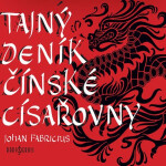 Tajný deník čínské císařovny - Johan Fabricius - audiokniha