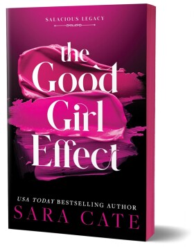 Good Girl Effect - Sara Cate