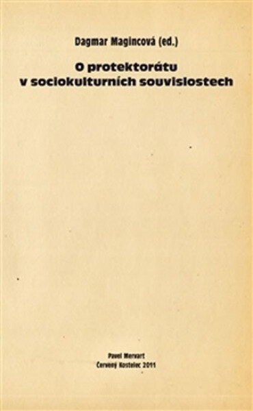 Protektorátu sociokulturních souvisl Dagmar Magincová