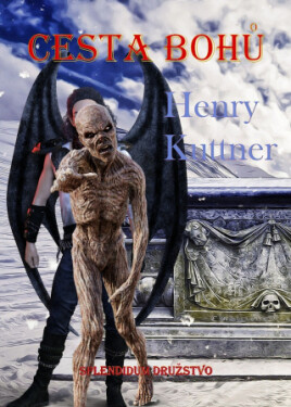 Cesta bohů - Henry Kuttner - e-kniha