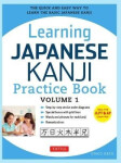 Learning Japanese Kanji Practice Book Volume 1 - Eriko Sato
