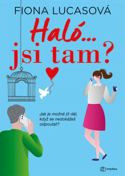Haló...jsi tam? - Fiona Lucasová