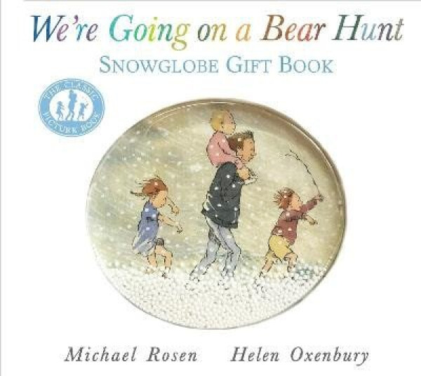 We´re Going on a Bear Hunt: Snowglobe Gift Book - Michael Rosen