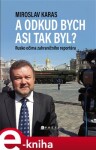 Odkud bych asi tak byl? Miroslav Karas