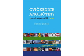Cvičebnice angličtiny pro mírně pokročilé-1.část - Stanislav Sládeček