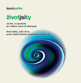 Život jsi TY - Karel Spilko