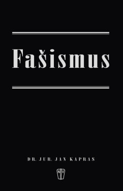 Fašismus - Jan Kapras