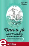 Ona a já aneb manželem snadno a rychle. Úsměvné příhody mladého páru na startu společné cesty životem - Miroslav Macek e-kniha