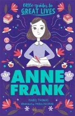 Little Guides to Great Lives: Anne Frank Isabel Thomas
