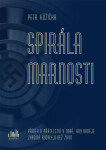 Spirála marnosti - Petr Růžička