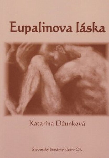 Eupalinova láska Katarína Džunková