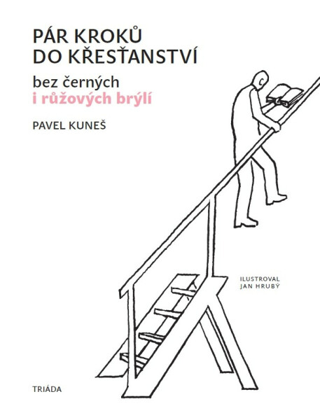 Pár kroků do křesťanství... - Pavel Kuneš