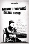 Menuet podpatků daleko odsud Karel Kubeška