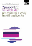 Zpracování velkých dat pro výzkum a vývoj umělé inteligence - Veronika Příbaň Žolnerčíková