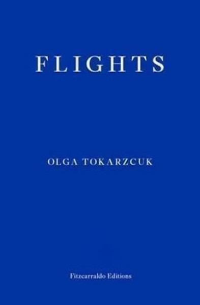 Flights - Olga Tokarczuk
