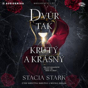Dvůr tak krutý a krásný - Stacia Stark - audiokniha