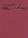 Vcházení do Evropy Vladimír Neuwirth