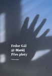 Přes ploty - Fedor Gál
