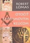 Otočiť Chíramovým kľúčom - Robert Lomas