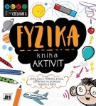 Fyzika - Kniha aktivit - Kolektiv