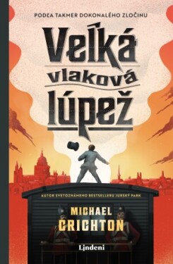 Veľká vlaková lúpež - Michael Crichton - e-kniha