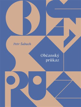 Občanský průkaz, 3. vydání - Petr Šabach