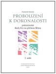 Probouzení k dokonalosti 2. sešit - Pokračování školy hry na příčnou flétnu - František Malotín
