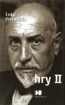 Hry II. Luigi Pirandello