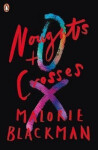 Noughts & Crosses, 1. vydání - Malorie Blackman