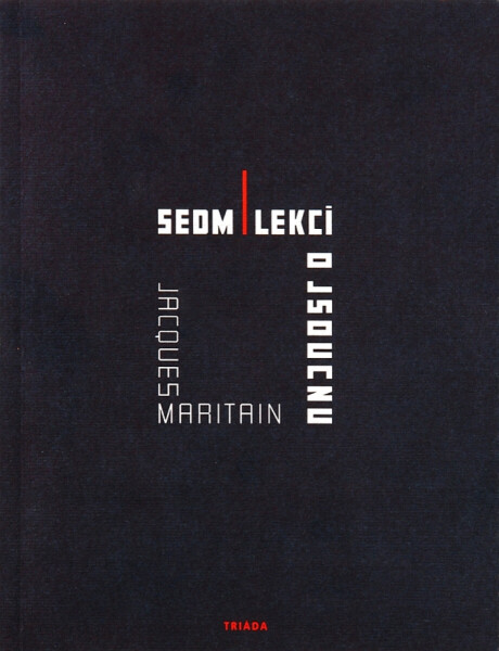Sedm lekcí o jsoucnu - Jacques Maritain