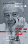 Všechno dopadne jinak - Libuše Koubská, František Koukolík