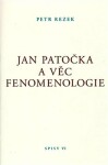 Jan Patočka věc fenomenologie Petr Rezek