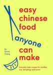 Easy Chinese Food Anyone Can Make - Emma Chung