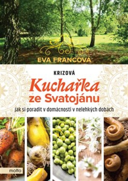 Krizová kuchařka ze Svatojánu Eva Francová