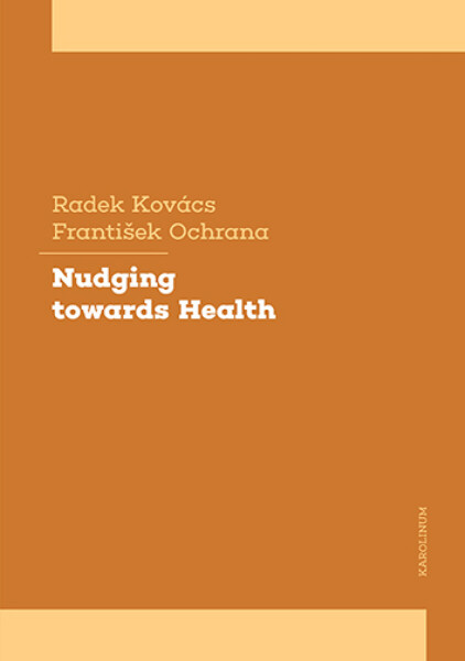 Nudging towards Health - František Ochrana, Radek Kovács