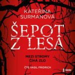 Šepot z lesa - Kateřina Surmanová - audiokniha