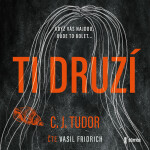 Ti druzí - C. J. Tudorová - audiokniha