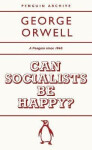 Can Socialists be Happy? - George Orwell