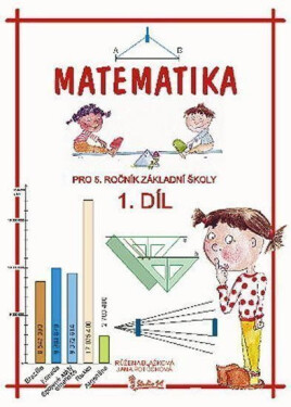 Matematika pro 5. ročník základní školy (1. díl), 2. vydání - Jana Potůčková