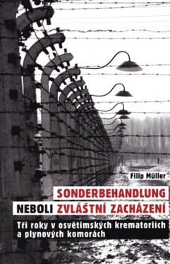 Sonderbehandlung neboli zvláštní zacházení