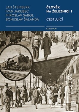 Člověk na železnici 1 - Cestující - Bohuslav Šalanda